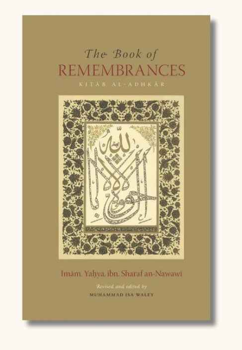 The Book of Remembrances- Kitab al-Adhkar by Imam an-Nawawi