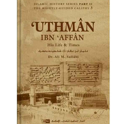 Uthman Ibn Affan: His Life and Times- IIPH