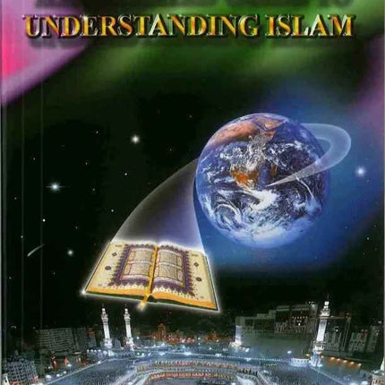 A Brief Illustrated Guide to Understanding Islam