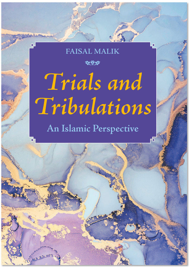 Trials and Tribulations: An Islamic Perspective