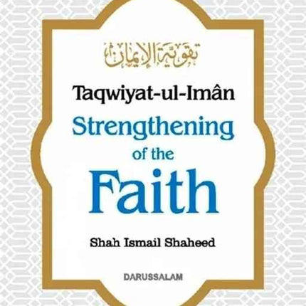 Taqwiyat-ul-Iman Strengthening of the Faith | Islamic Book