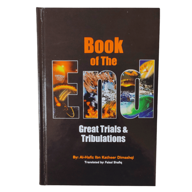 Book of the End : Great Trials & Tribulations - Al-Huda Global Limited