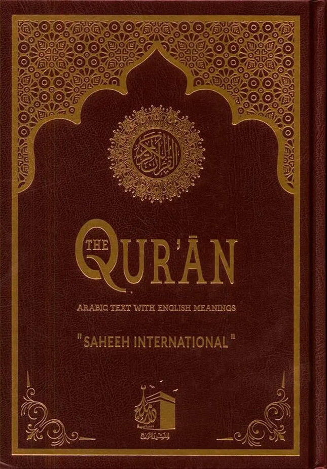 The Quran: Arabic Text with English Translation- Saheeh international - Al-Huda Global Limited