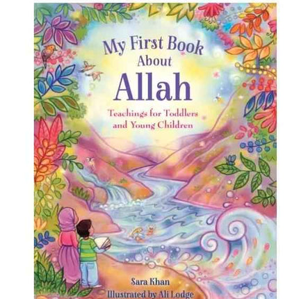 My First Book About Allah- (An Illustrated Book to Introduce Young Children to Allah)- HB