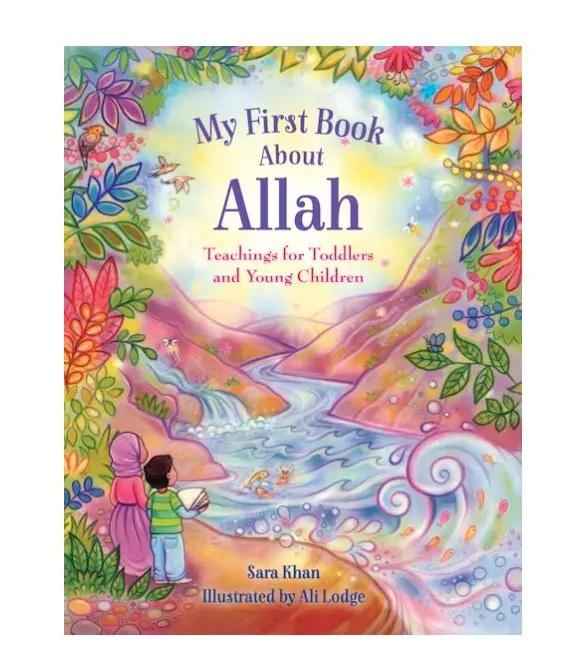 My First Book About Allah- (An Illustrated Book to Introduce Young Children to Allah)- HB