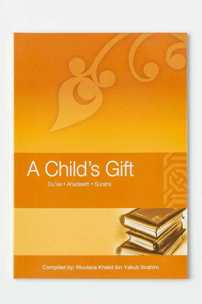 A Child's Gift - Duas - Ahadeeth- Surahs