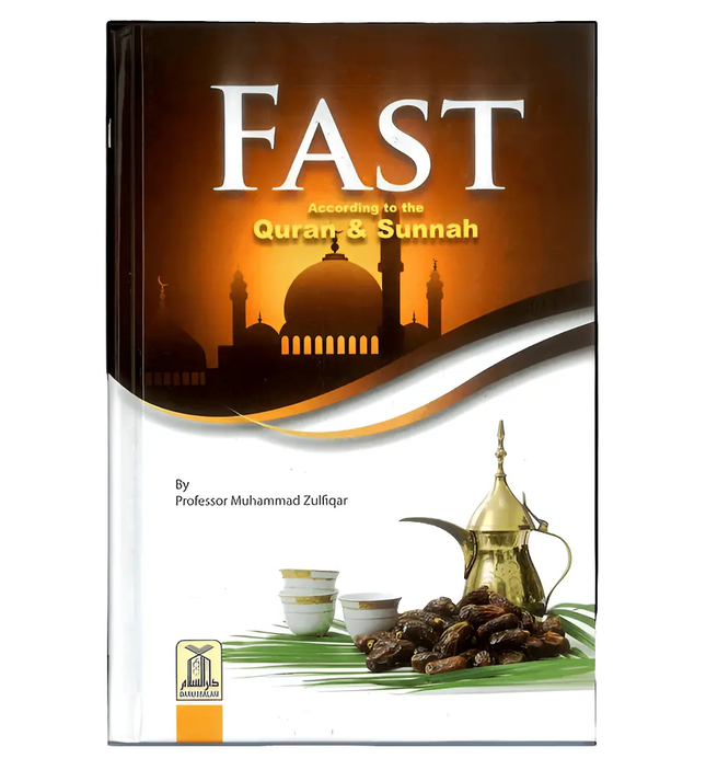 Fast According to the Quran & Sunnah - Al-Huda Global Limited