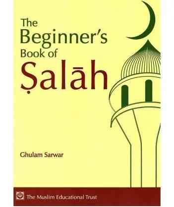 The Beginner's Book of Salah