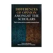 Differences of Opinion Amongst the Scholars by Sheikh Muhammad Ibn Saalih al-Uthaymeen