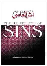 The Ill Effects of Sins by Shaikh Ibn al-Uthaymeen