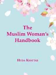 The Muslim Woman’s Handbook