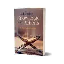 Adorning Knowledge with Actions by Husayn al-Awaayishah