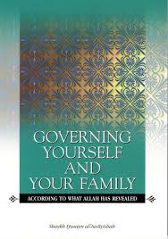 Governing Yourself and Your Family by Husayn Al-Awaayishah