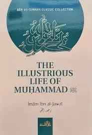 The Illustrious Life of Muhammad ﷺ