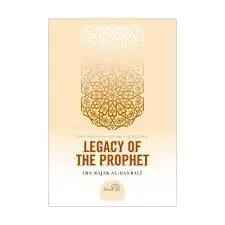 Legacy of the Prophet by Ibn Rajab al-Hanbali