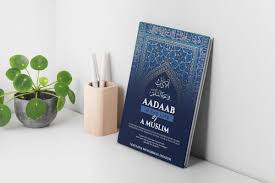 Aadaab in the LIfe of a Muslim (PB) ABT Publications