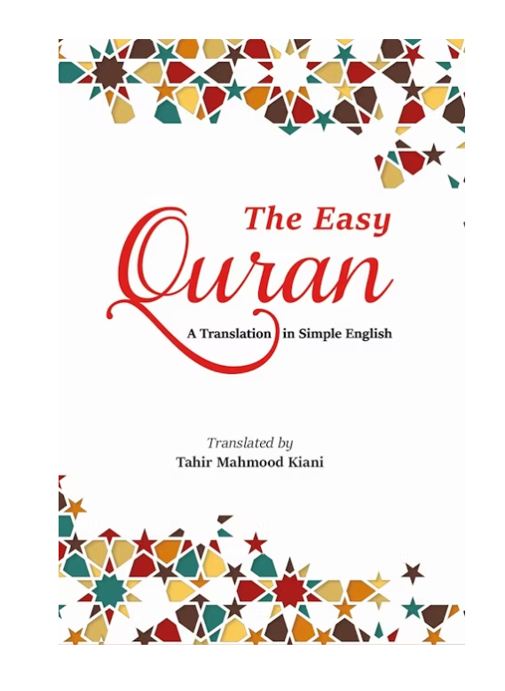 The Easy Quran: A Translation in Simple English by Tahir Mahmood Kiani- Hardback