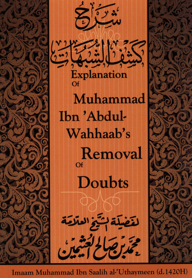 Explanation of Muhammad Ibn Abdul Wahhaab's REMOVAL OF DOUBTS