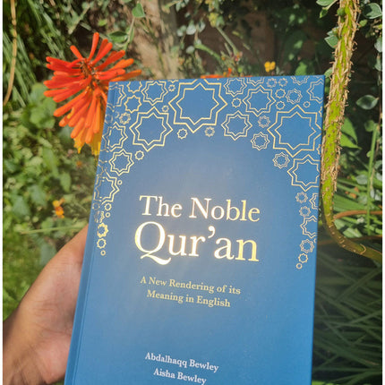 The Noble Quran: A New Rendering of its Meaning in English