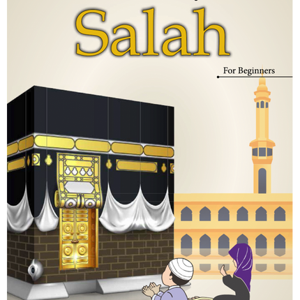 How I Pray Salah: for Beginners - Al-Huda Global Limited