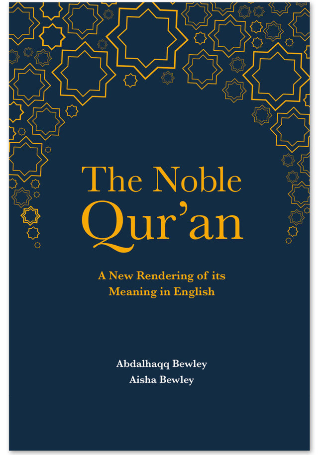 The Noble Quran: A New Rendering of its Meaning in English