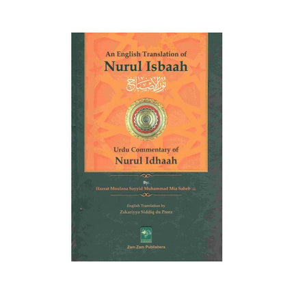 Nurul Isbaah- An English Translation of Urdu Commentary of Nurul Idhaah - Al-Huda Global Limited
