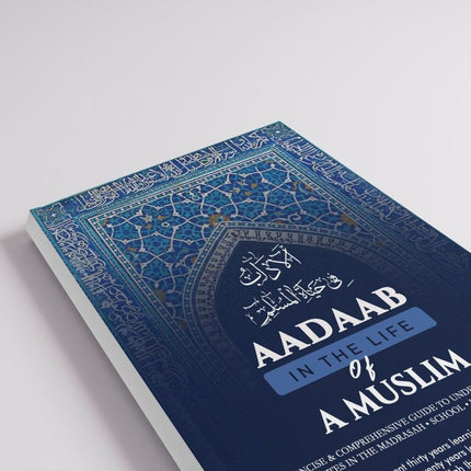 Aadaab in the LIfe of a Muslim (PB) ABT Publications