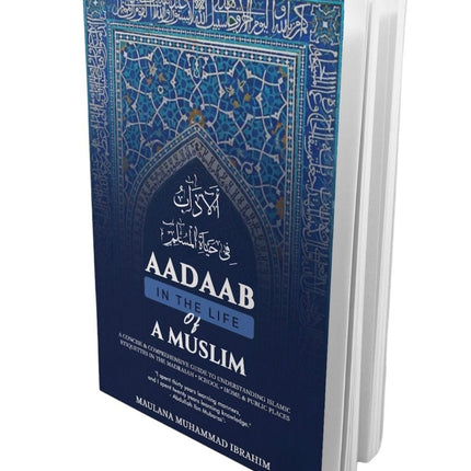 Aadaab in the LIfe of a Muslim (PB) ABT Publications