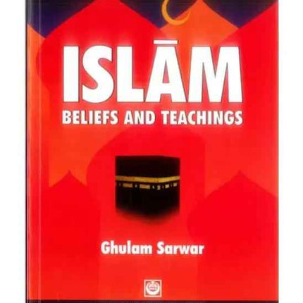Beliefs and Teachings by Ghulam Sarwar - Paperback