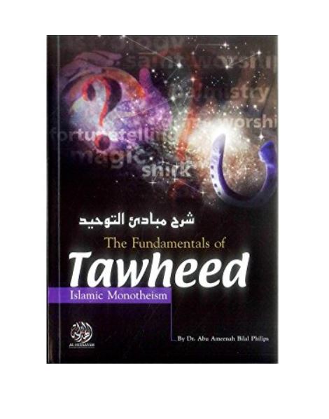The Fundamentals of Tawheed by Dr. Abu Ameenah Bilal Phillips
