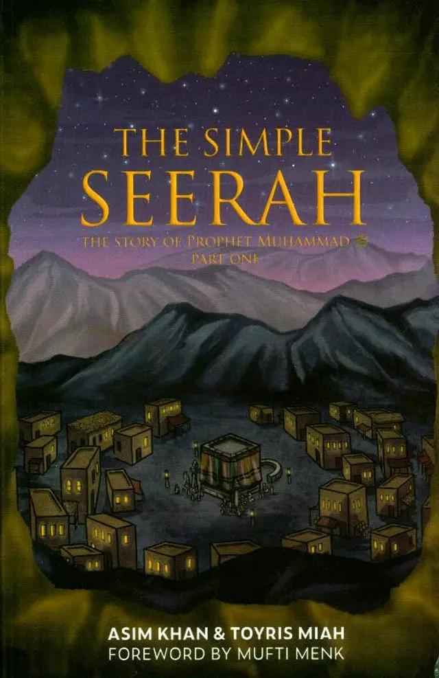 The Simple Seerah: The Story of Prophet Muhammad (Part 1)