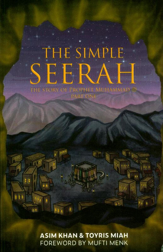 The Simple Seerah: The Story of Prophet Muhammad (Part 1)