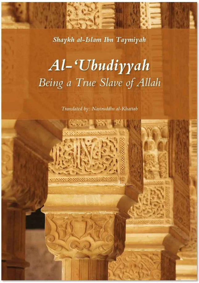 Al-‘Ubudiyyah: Being a True Slave of Allah