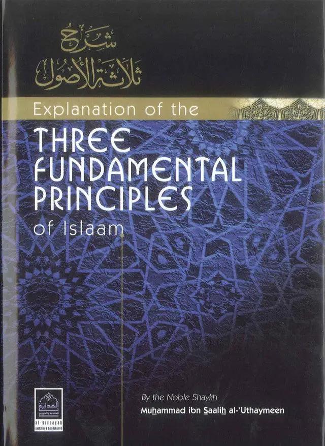 Explanation of The Three Fundamental Principles of Islam- Usul As-Thalatha - Al-Huda Global Limited