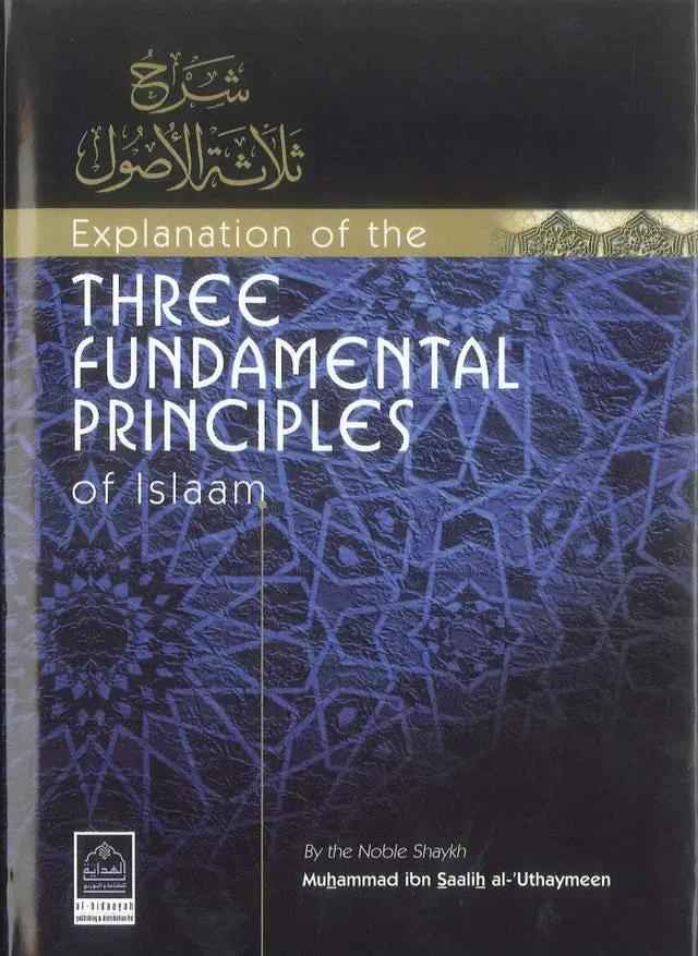 Explanation of The Three Fundamental Principles of Islam- Usul As-Thalatha