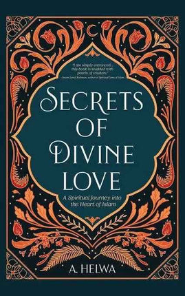 Secrets of Divine Love Book by A. Helwa - Discover Transformative Wisdom