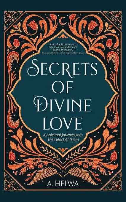 Secrets of Divine Love Book by A. Helwa - Discover Transformative Wisdom