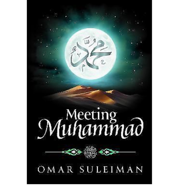 Meeting Muhammad by Omar Suleiman